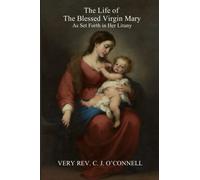The Life of The Blessed Virgin Mary
