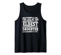 The Life of The Eldest Daughter Firstborn Sister Responsibil Tank Top