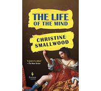 The Life of the Mind: "Sharp and funny." (Daily Mail)