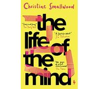 The Life of the Mind: "Sharp and funny." (Daily Mail)
