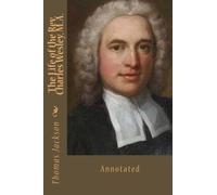 The Life of the Rev. Charles Wesley, M. A., Annotated
