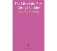 The Life of the Rev. George Crabbe