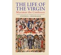 The Life of the Virgin - Maximus the Confessor