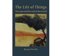 The Life of Things: Therapy and the Soul of the World