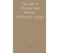 The Life of Thomas Hart Benton