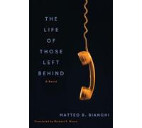 The Life of Those Left Behind: A Novel