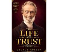 The Life of Trust (George Muller)