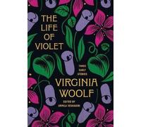 The Life of Violet: Three Early Stories