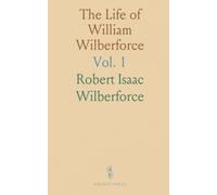 The Life of William Wilberforce