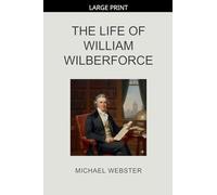 The Life of William Wilberforce