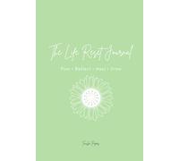 The life reset Journal: Plan, reflect, heal, grow