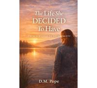 The Life She Decided to Have