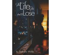 The Life She Had to Lose
