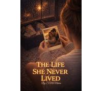 The Life She Never Lived