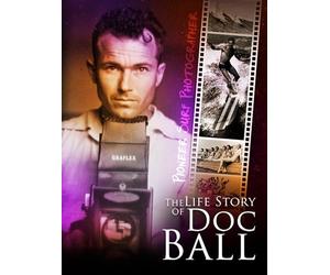 The Life Story of Doc Ball