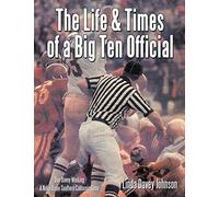 THE Life & Times of A Big Ten Official