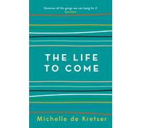 The Life to Come