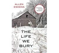 The Life We Bury