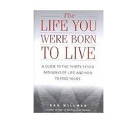 The Life You Were Born to Live