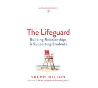 The Lifeguard: Building Relationships & Supporting Students