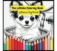 The Lifelike Coloring Book of Various Dog Breeds: for adults and kids, single-sided pages