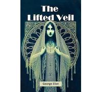 The Lifted Veil George Eliot Paperback Repro India Limited Biogra