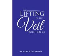 The Lifting of the Veil: Acts 15:20-21