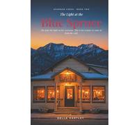 The Light at the Blue Spruce: Sparrow Creek, Book Two