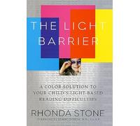 The Light Barrier: A Color Solution to Your Child's Light-Based Reading Difficulties