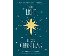 The Light Before Christmas: A Family Advent Devotional