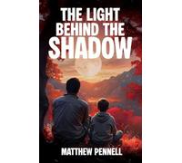 The Light Behind the Shadow