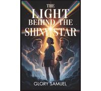 The Light Behind The Shiny Star