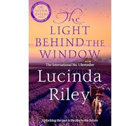 The Light Behind The Window : A breathtaking story of love and war from the bestselling author of The Seven Sisters series