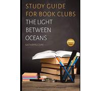 The Light Between Oceans: A Guide for Book Groups (Study Guides for Book Clubs)