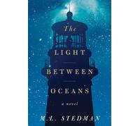 The Light Between Oceans: A Novel