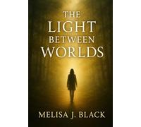 The Light Between Worlds