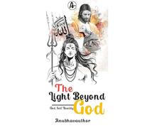 The Light Beyond God: God, Self, Reality.