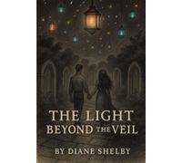 The Light Beyond the Veil