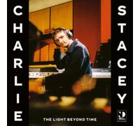 CHARLIE STACEY - THE LIGHT BEYOND TIME [VINYL]