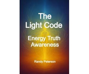 The Light Code: Awakening Awareness and Higher Energy States