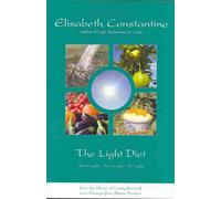 The Light Diet: How the Power of Loving Yourself Can Change Your Shape Forever