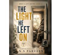 The Light He Left On: A Gripping Psychological Thriller (What's Left Behind)