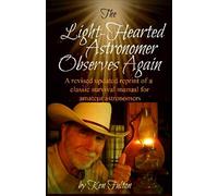 The Light-Hearted Astronomer Observes Again