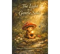 The Light in a Gentle Soul