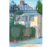 The Light in Suburbia: A Year of Lockdown Paintings