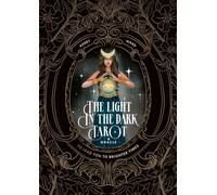 The Light in the Dark Tarot & Oracle Deck : To lead you to brighter times
