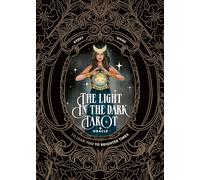 The Light in the Dark Tarot & Oracle Deck: To lead you to brighter times