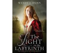 The Light in the Labyrinth: The Last Days of Anne Boleyn