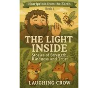 The Light Inside: Stories of Strength, Kindness, and Trust