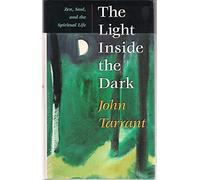 The Light Inside the Dark: Zen, Soul, and the Spiritual Life